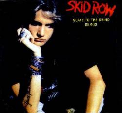 Skid Row (USA) : Slave to the Grind Demos